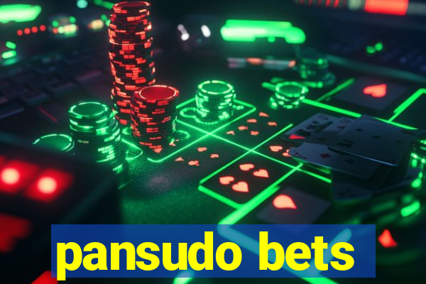 pansudo bets